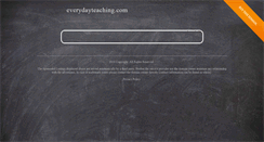 Desktop Screenshot of everydayteaching.com